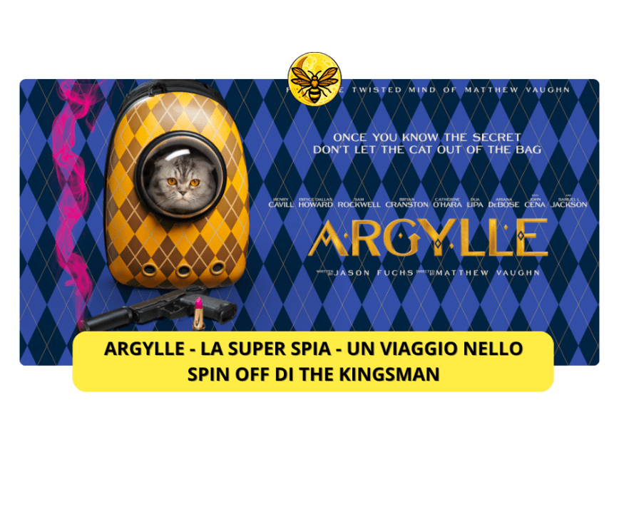 Argylle – La super spia – un viaggio nello spin off di The Kingsman