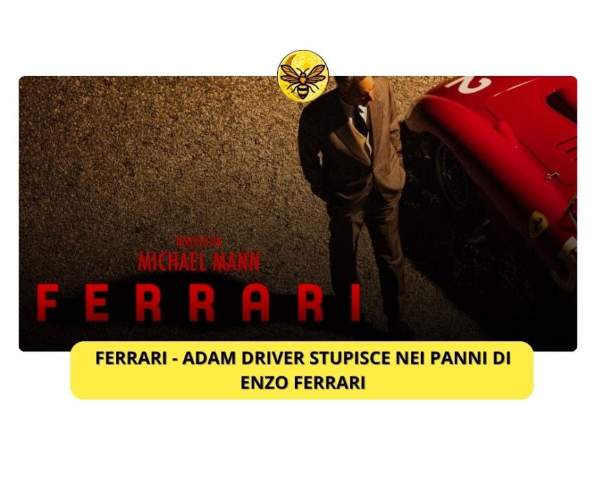 Ferrari – Adam Driver stupisce nei panni di Enzo Ferrari
