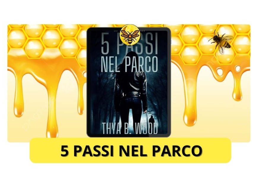 5 passi nel parco di Thya B. Wood
