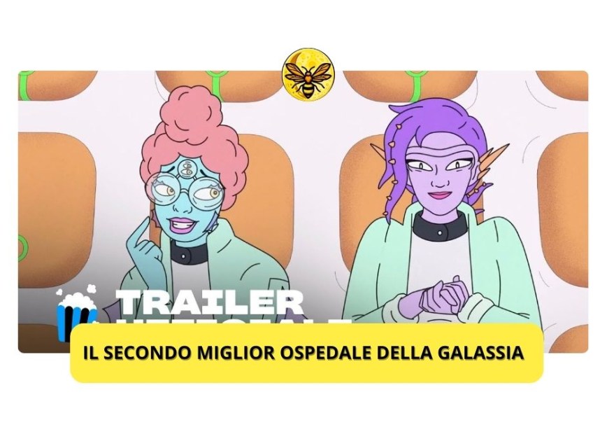 Svelato il trailer de Il secondo miglior ospedale della galassia