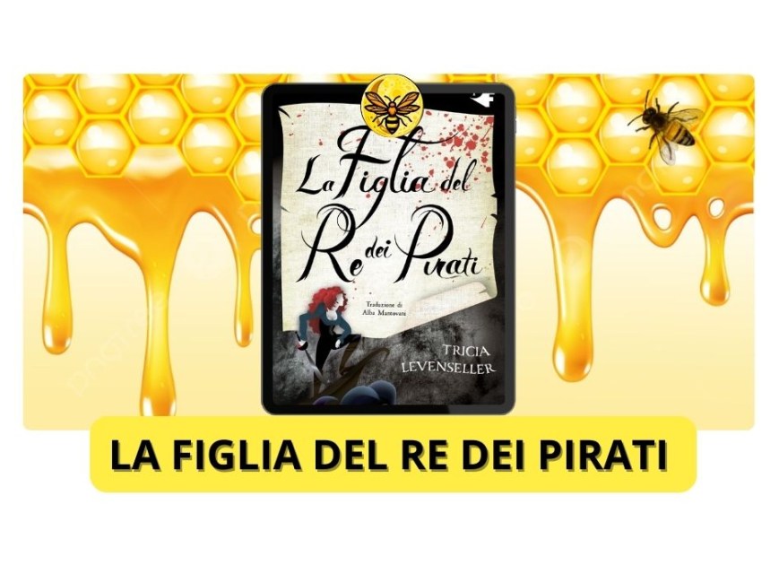 La figlia del Re dei pirati di Tricia Levenseller edito dalla Oscar Vault Mondadori
