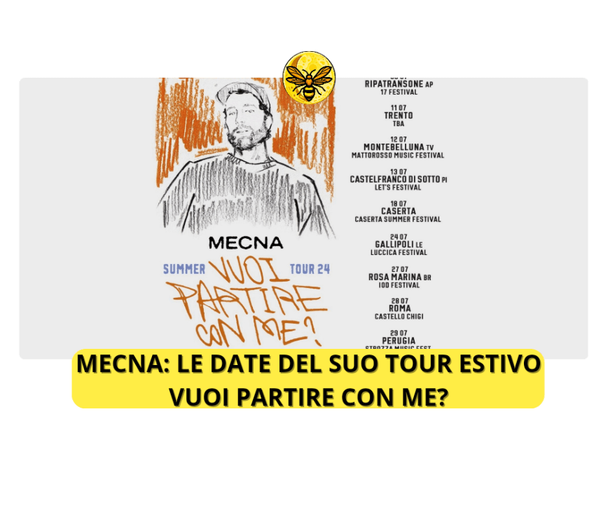 MECNA: le date del suo tour estivo VUOI PARTIRE CON ME?