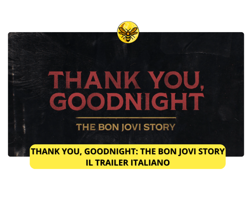 Thank You, Goodnight: The Bon Jovi Story – il trailer italiano