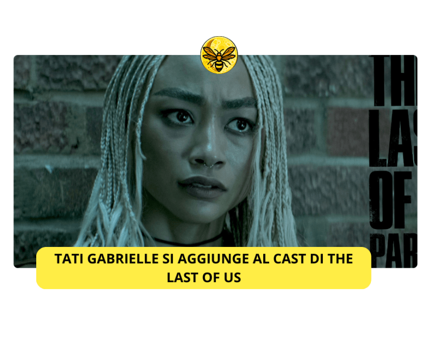 Tati Gabrielle si aggiunge al cast di The Last of Us 2