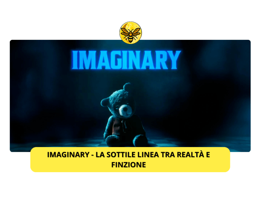 Imaginary – La sottile linea tra realtà e finzione