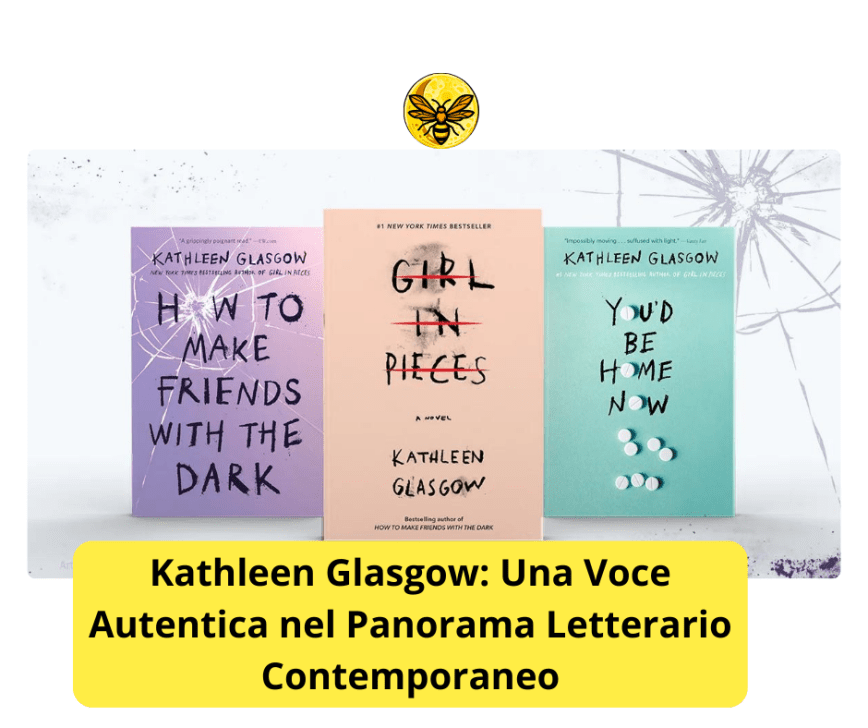 Kathleen Glasgow: Una Voce Autentica nel Panorama Letterario Contemporaneo