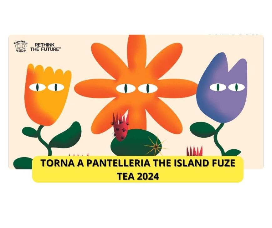 Torna a Pantelleria The Island Fuze Tea 2024