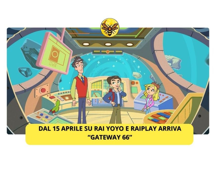 Dal 15 aprile su Rai Yoyo e RaiPlay arriva “GATEWAY 66”