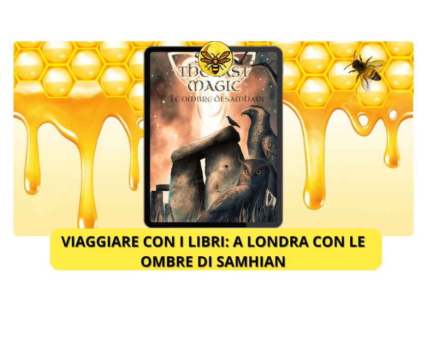 Viaggiare con i libri: A Londra con “Le ombre di Samhain”