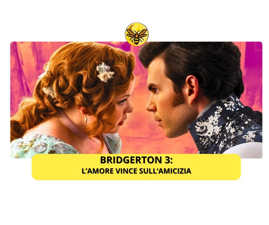 Bridgerton 3: L’amore vince sull’amicizia