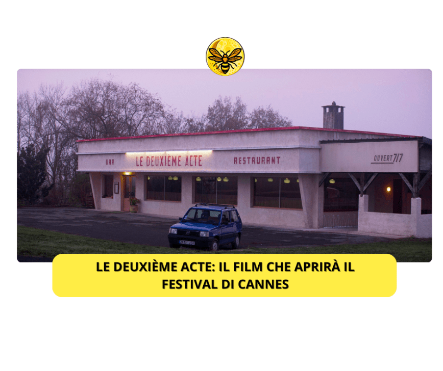 Le Deuxième Acte: il film che aprirà il Festival di Cannes