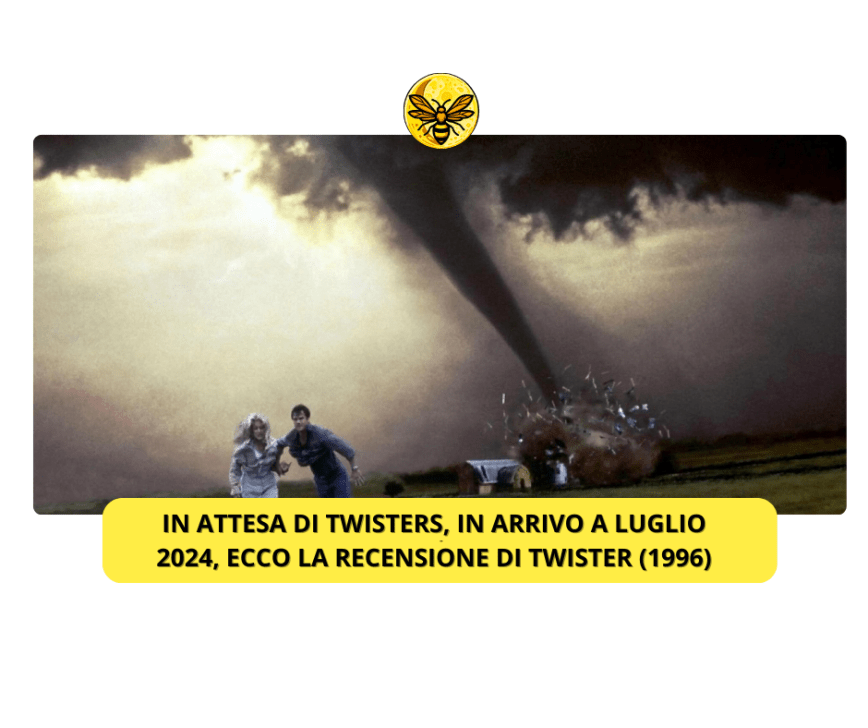 In attesa di TWISTERS in arrivo a Luglio 2024, ecco la recensione di TWISTER (1996)