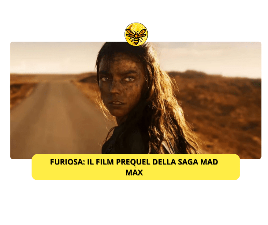 Furiosa: il prequel della saga Mad Max, di George Miller