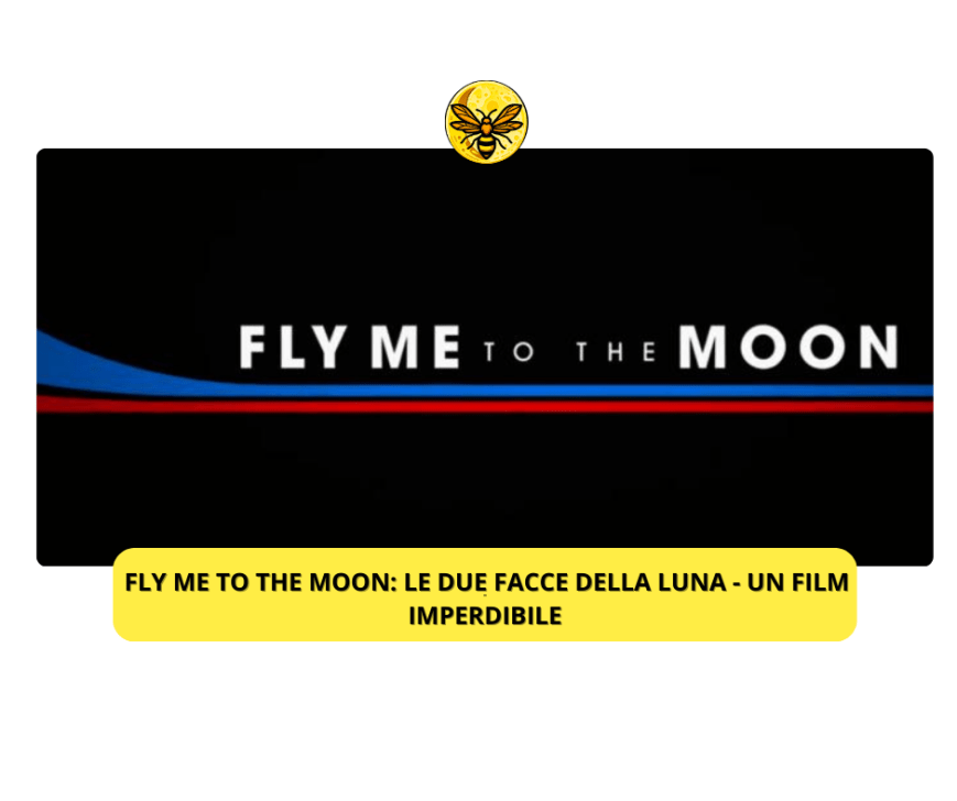 Fly Me to the Moon: Le Due Facce della Luna – Un film imperdibile