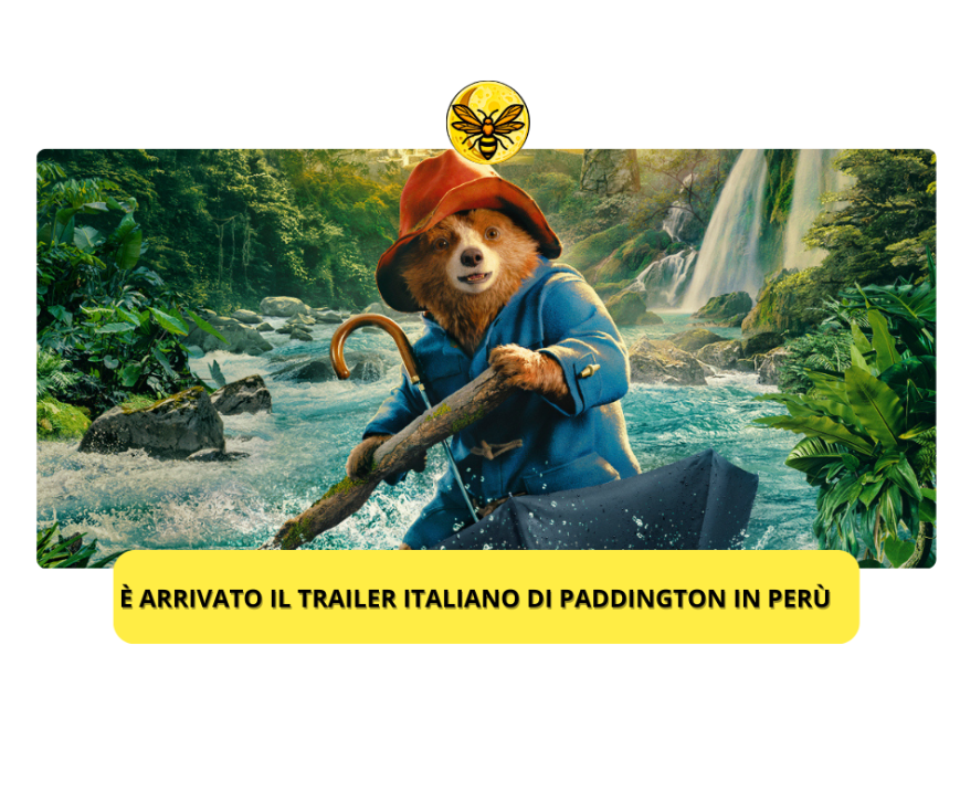 Paddington in Perù: il trailer italiano