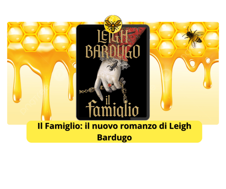 Il Famiglio: il nuovo romanzo di Leigh Bardugo