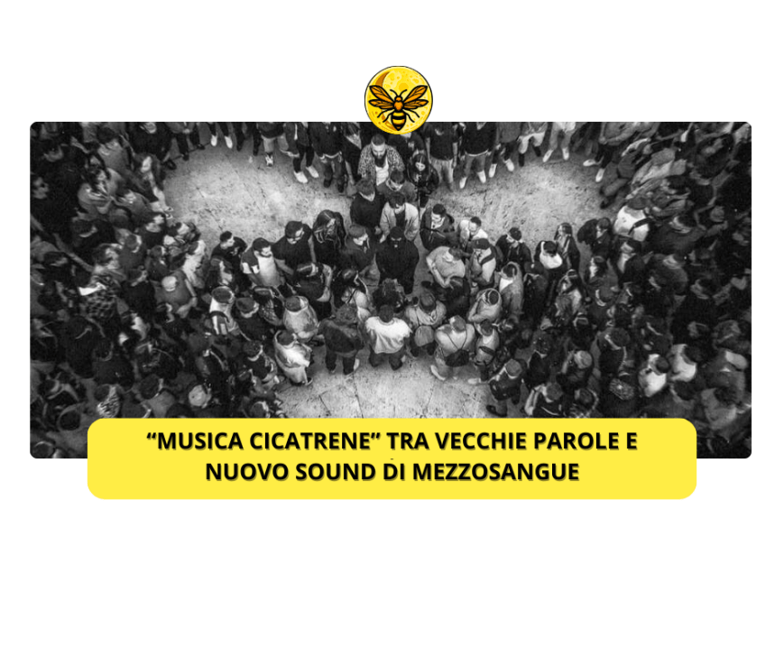 “Musica cicatrene” tra vecchie parole e nuovo sound di Mezzosangue
