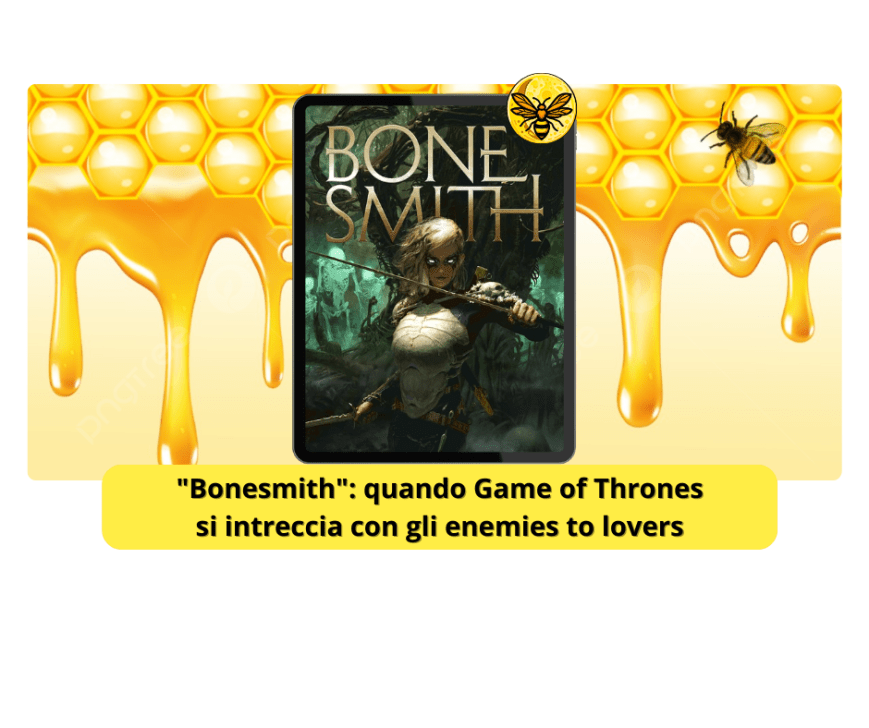 Bonesmith: quando Game of Thrones si intreccia con gli enemies to lovers
