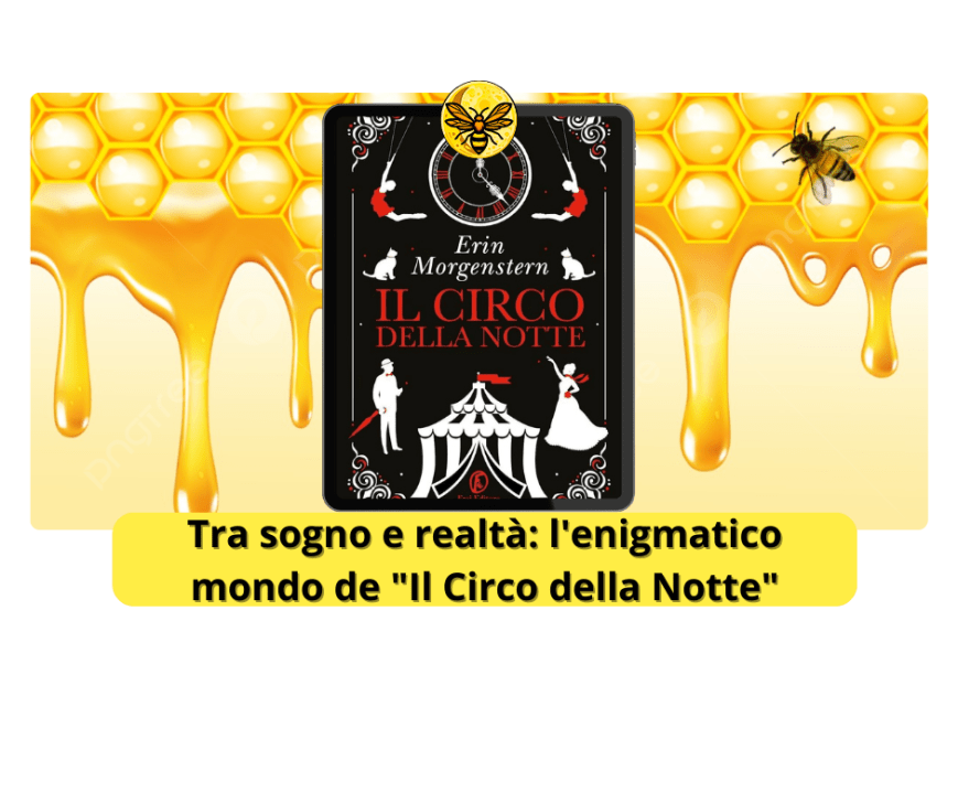 Tra sogno e realtà: l’enigmatico mondo de “Il Circo della Notte”