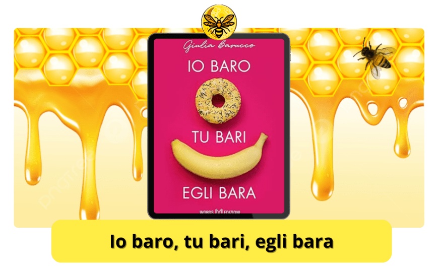 Io baro, tu bari, egli bara di Giulia Barucco