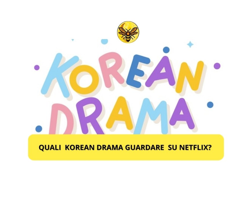 Quali Korean Drama guardare su Netflix?
