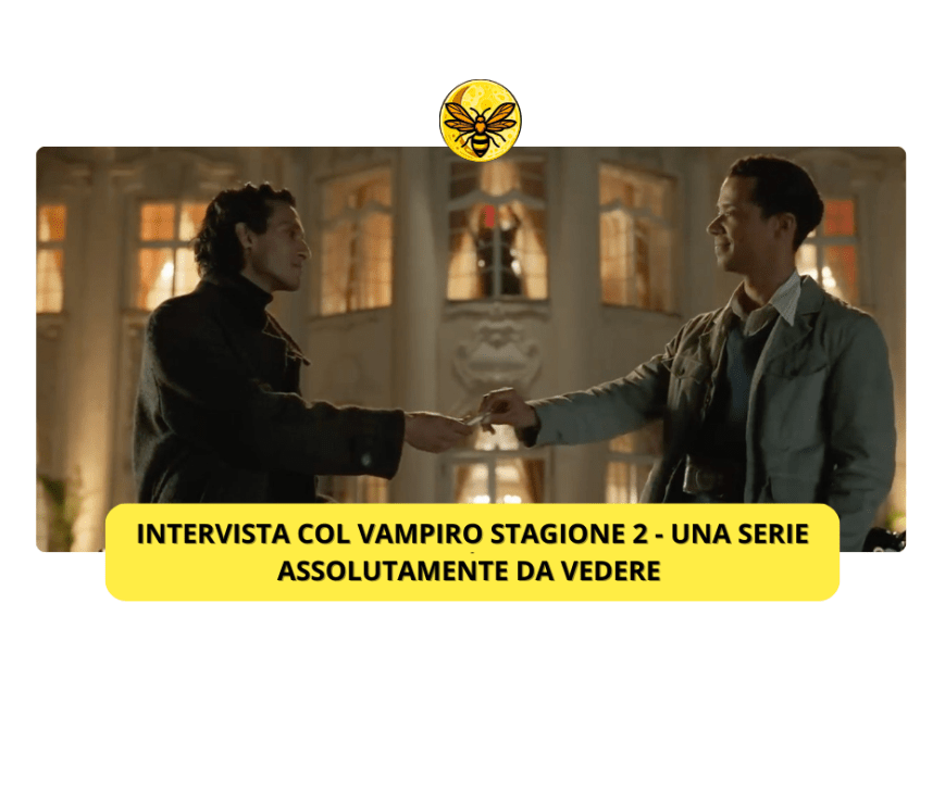 Intervista col Vampiro stagione 2 – Una serie assolutamente da vedere