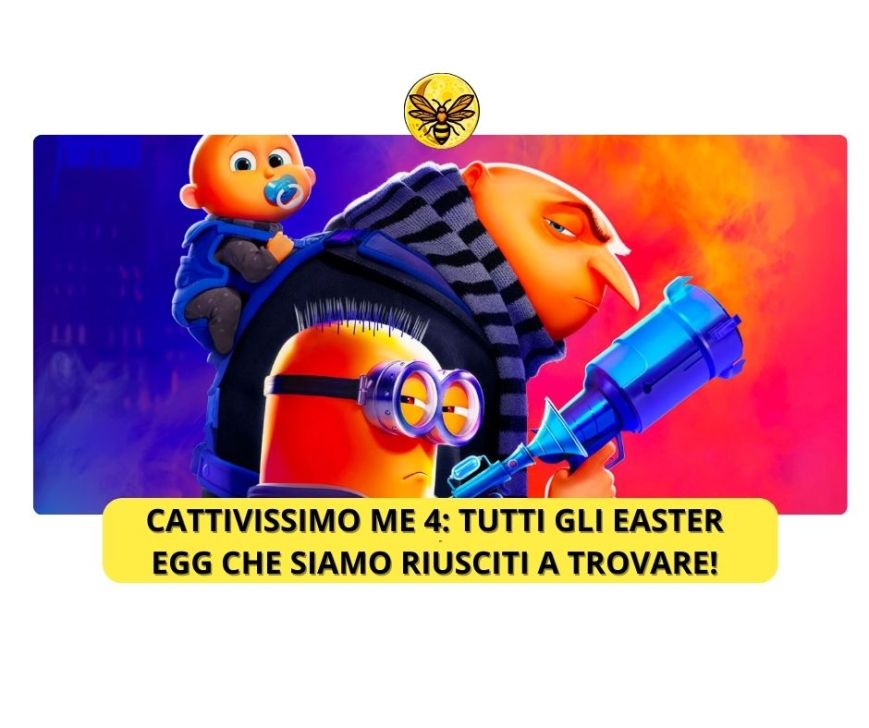 Cattivissimo Me 4: tutti gli easter egg che siamo riusciti a trovare!