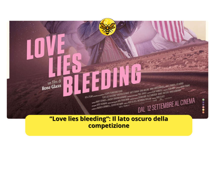 “Love lies bleeding“: Il lato oscuro della competizione