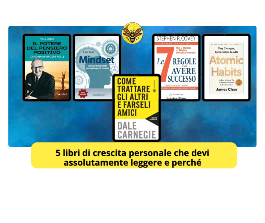 5 libri di crescita personale che devi assolutamente leggere e perché