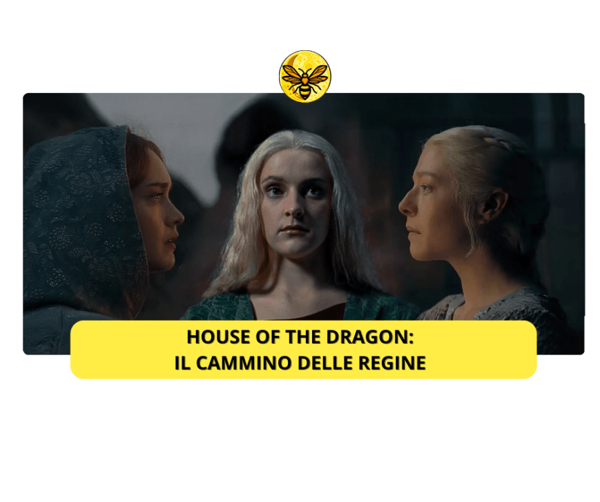 House of the Dragon: il cammino delle Regine