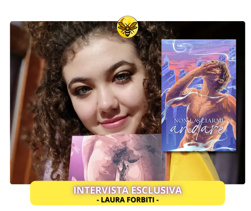 INTERVISTA ESCLUSIVA – Laura Forbiti