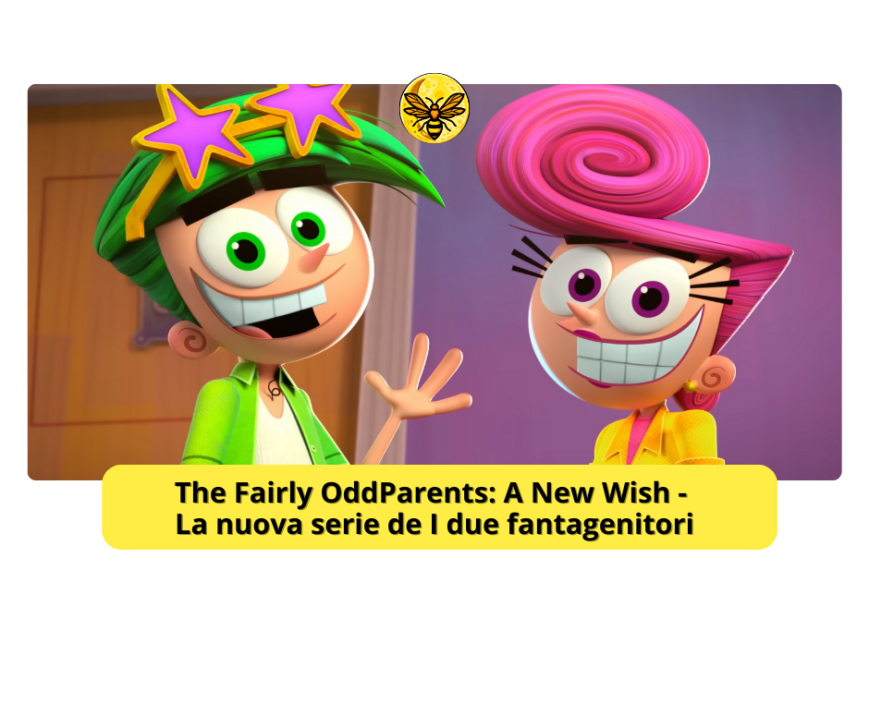 The Fairly OddParents: A New Wish – La nuova serie de I due fantagenitori