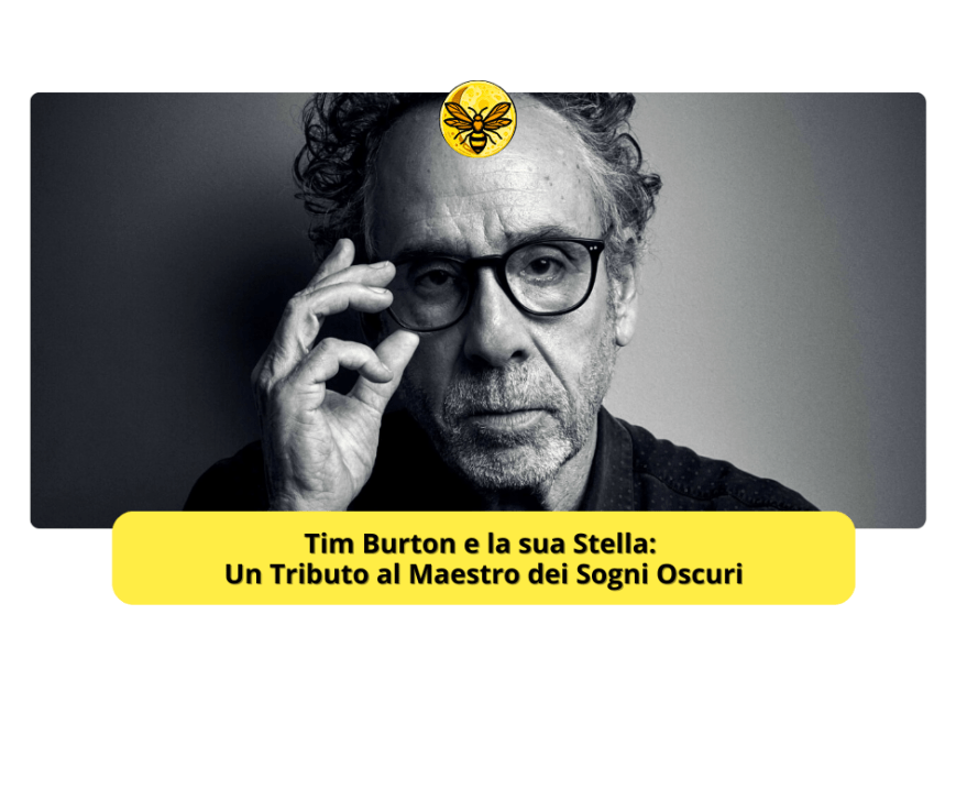 Tim Burton e la sua Stella: Un Tributo al Maestro dei Sogni Oscuri