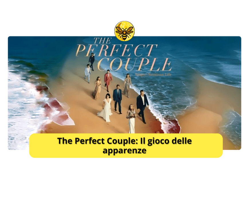 The Perfect Couple: il gioco delle apparenze