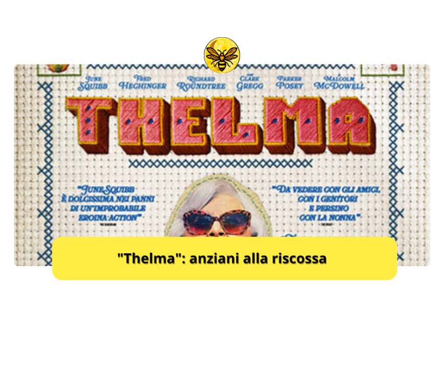 “Thelma”: anziani alla riscossa