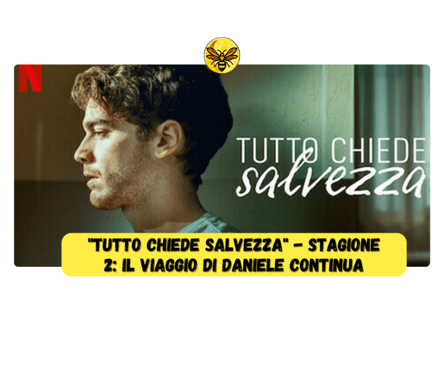 “Tutto chiede salvezza” – Stagione 2: Il Viaggio di Daniele continua