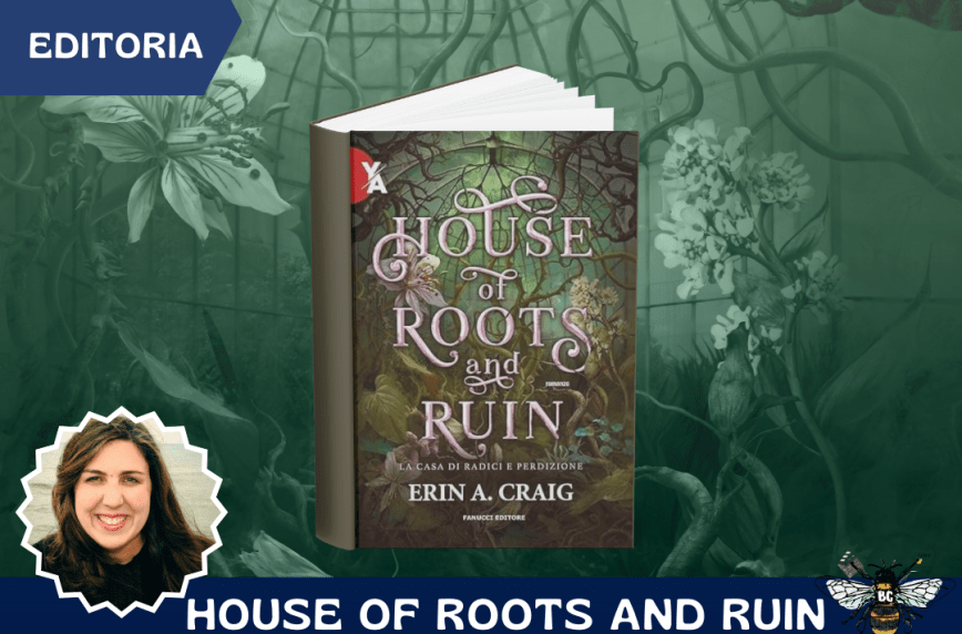 House of roots and ruin: la casa di radici e perdizione di Erin A. Craig