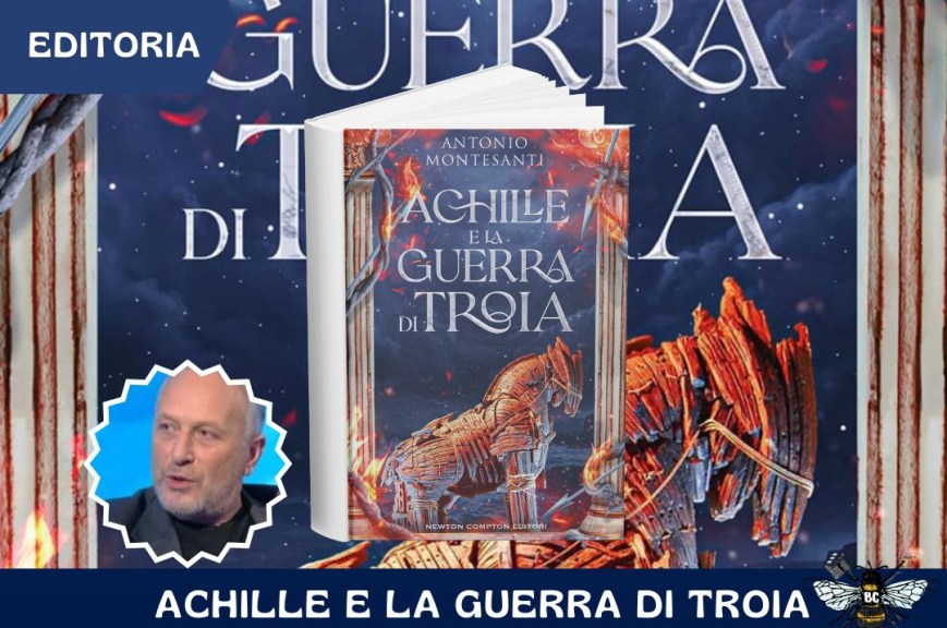 Achille e la guerra di Troia di Antonio Montesanti