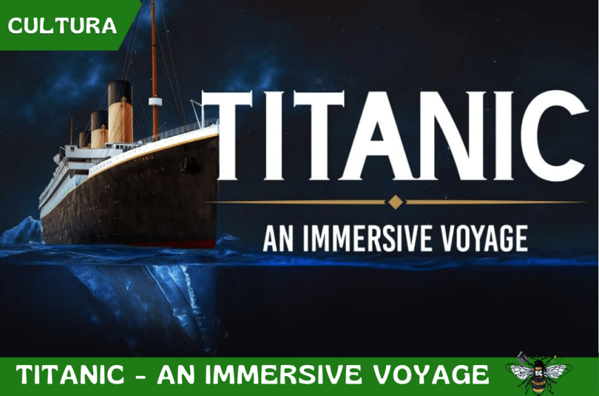 Titanic – An Immersive Voyage: la mostra che vi farà venire i brividi