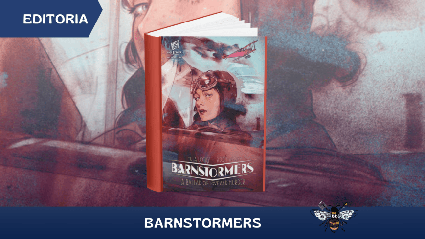 Barnstormers: A Ballad of Love and Murder – Una storia d’amore e aviazione Vincitrice agli Eisner Awards 2023