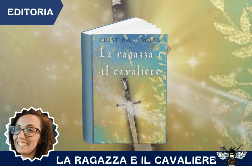 La ragazza e il cavaliere di Cristina Mora