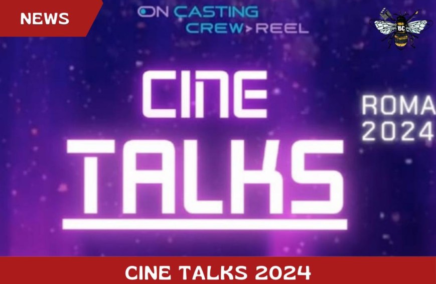 Cine Talks 2024: il futuro del cinema tra tecnologia e formazione