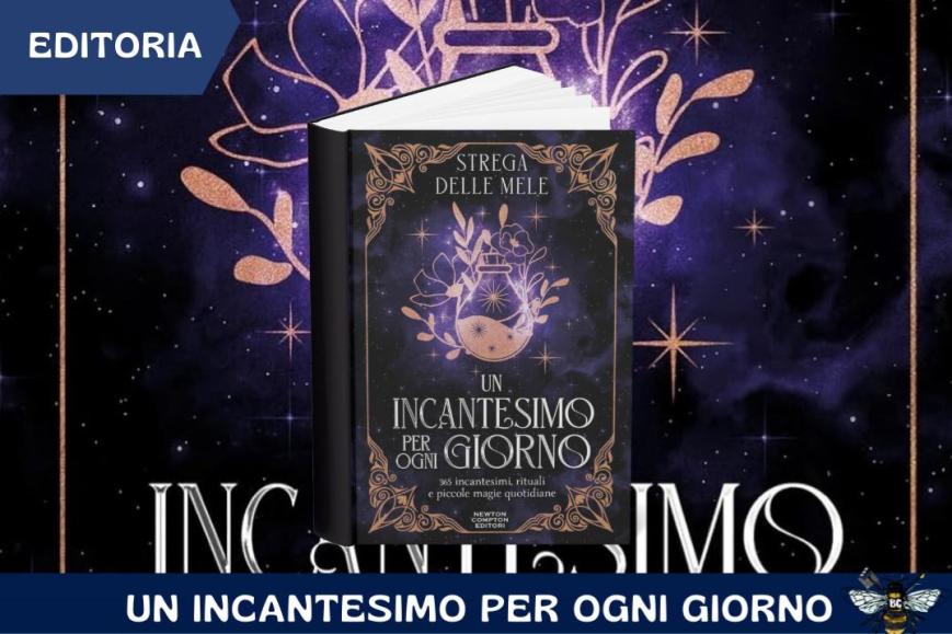 Un incantesimo per ogni giorno: Manuale per piccole magie quotidiane