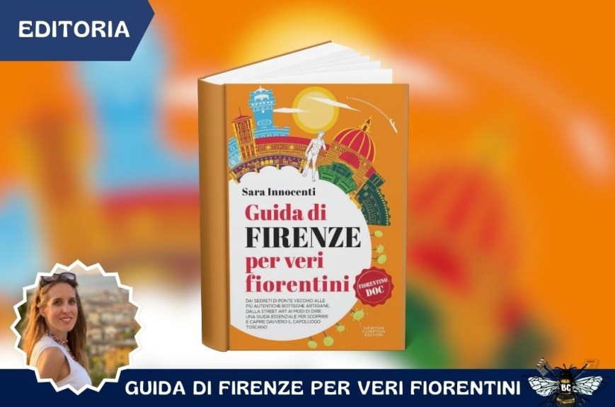 Guida di Firenze per veri fiorentini di Sara Innocenti