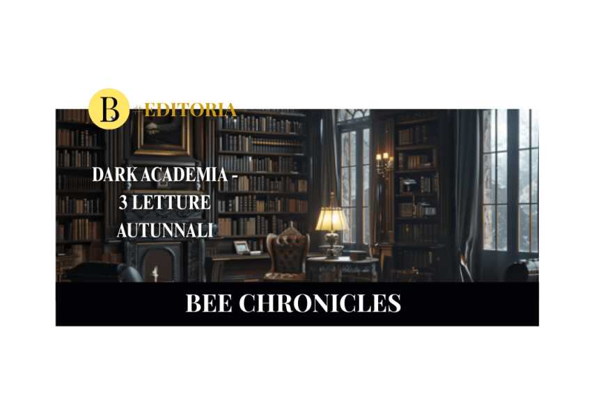 Dark Academia: 3 letture del genere letterario autunnale per eccellenza