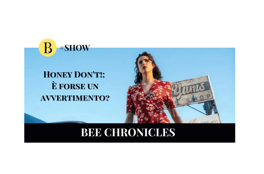 Honey Don’t!: è forse un avvertimento?