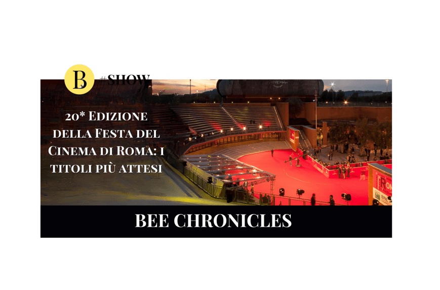 20° Edizione della Festa del Cinema di Roma: i titoli più attesi
