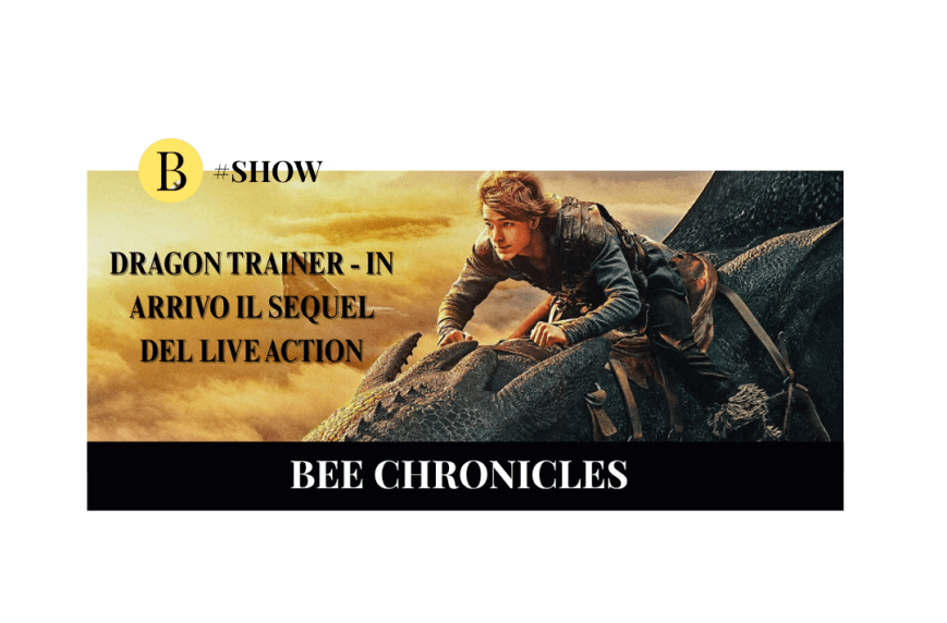 Dragon Trainer 2: in arrivo nel 2027 il sequel del live action