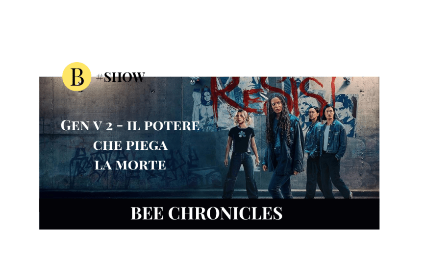 GEN V 2: il potere che piega la morte