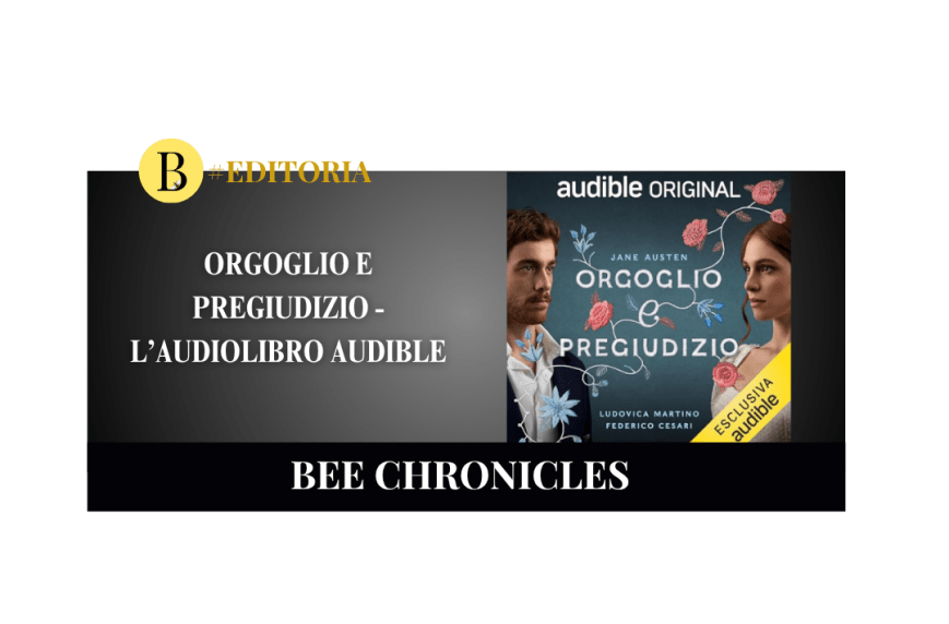 Orgoglio e Pregiudizio in una nuova veste: l’audiolibro di Audible